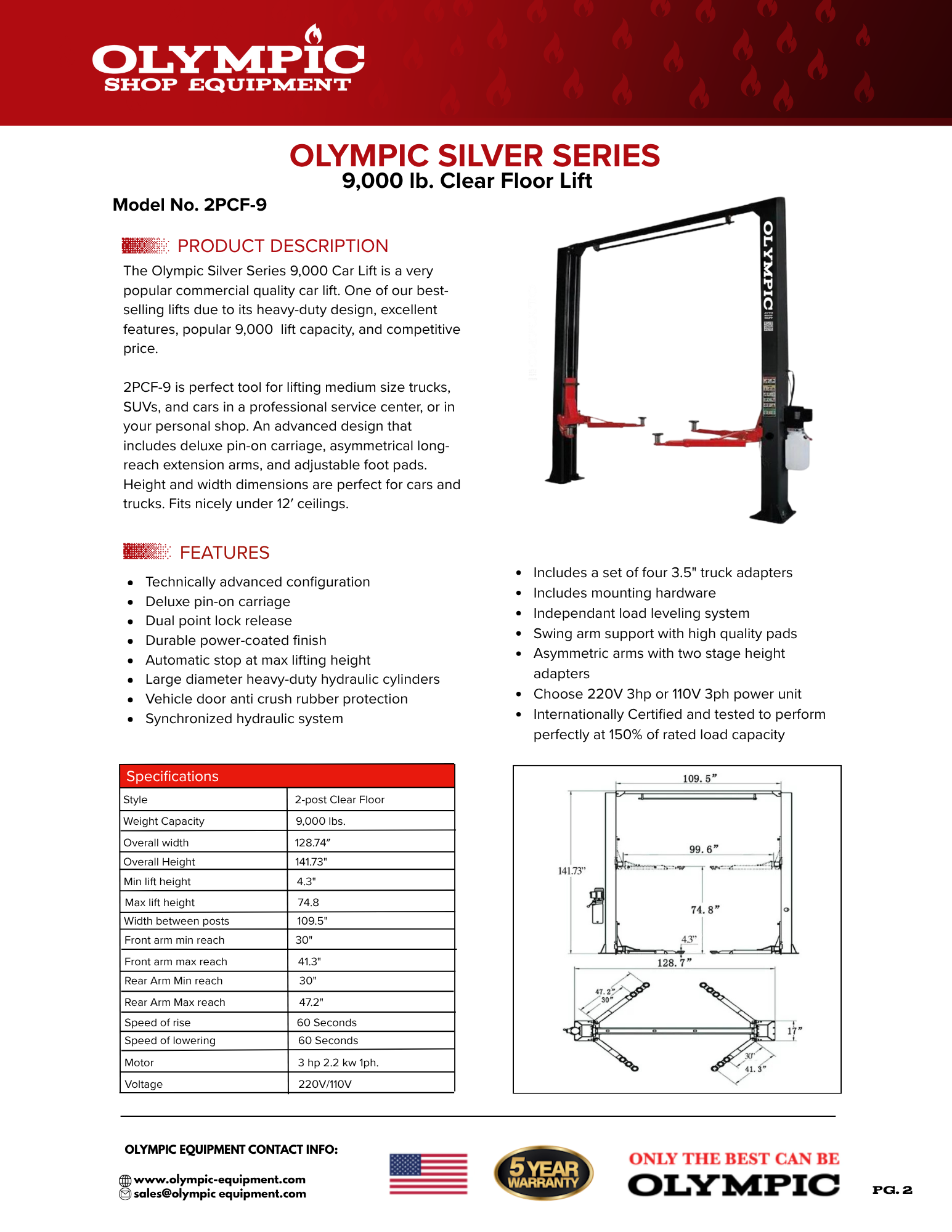 Model: 2PCF-9 / 9,000‐lb. Silver Series / Symmetric Post Clear floor / Dual Point Lock Release / 2-Stage Arms / 2-Stage Foot Pads / 5-Year Warranty / 142″ H X 129″ W