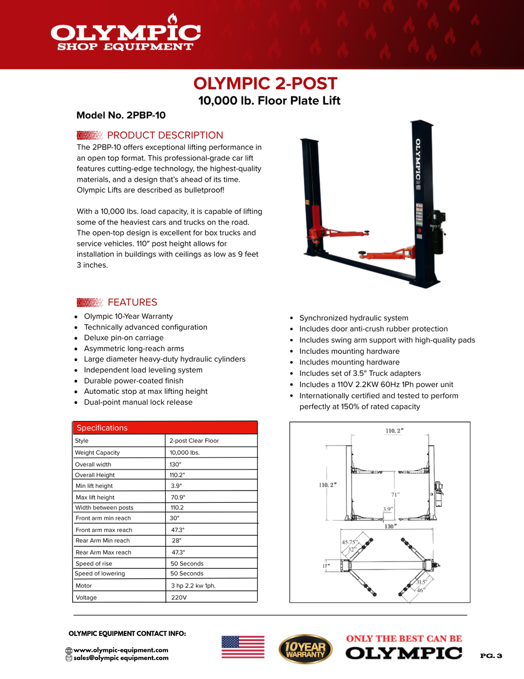 Model: Olympic 2PBP-10 / 10,000‐lb. Base Plate 2-Post Lift / Dual Point Lock Release / 2-Stage Arms / 2-Stage Foot Pads / 110″ H X 130″ W / 10-Year Warranty / SHIPS FREE!