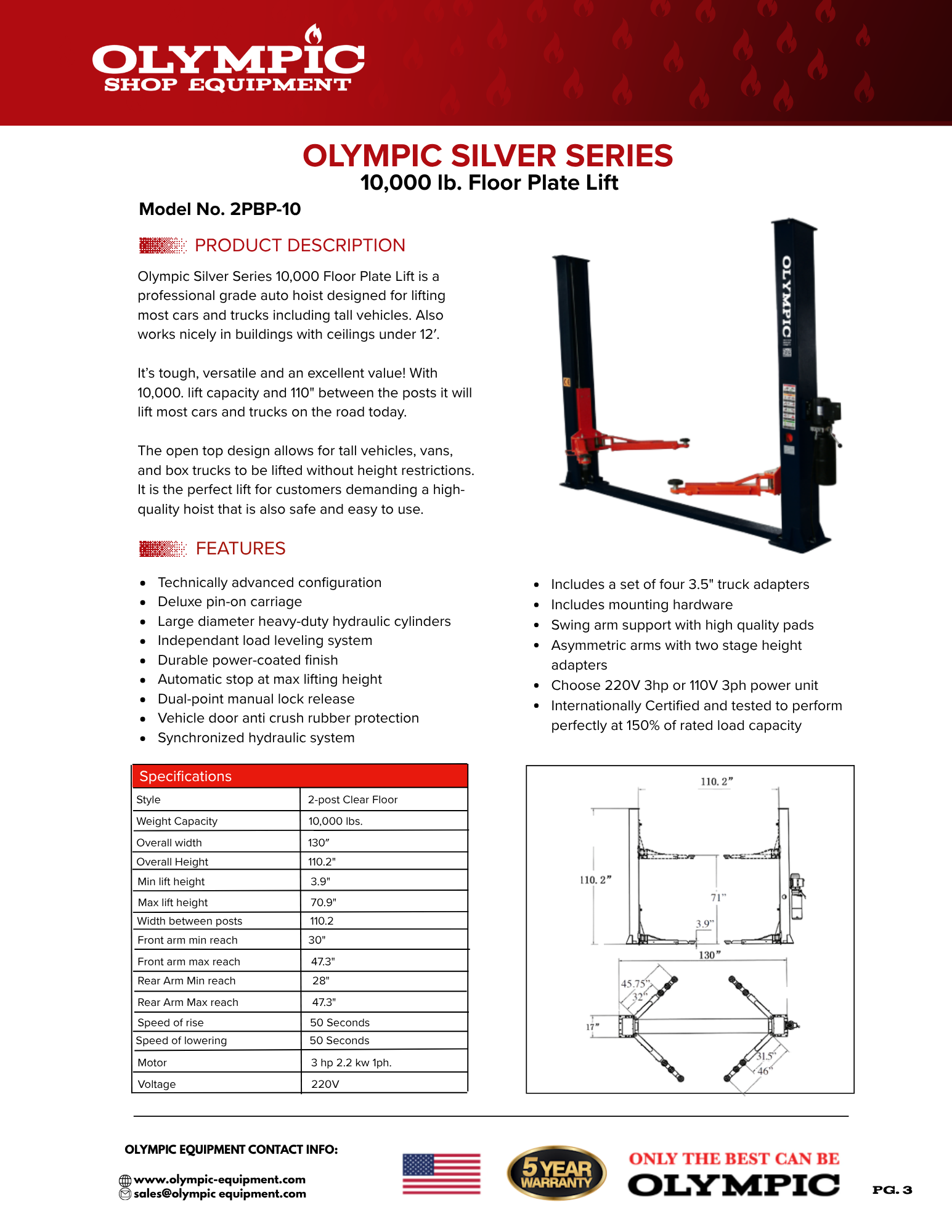Model: 2PBP-10 / 10,000‐lb. Silver Series / Base Plate 2-Post Lift / Dual Point Lock Release / 2-Stage Arms / 2-Stage Foot Pads / 5-Year Warranty / 110″ H X 130″ W
