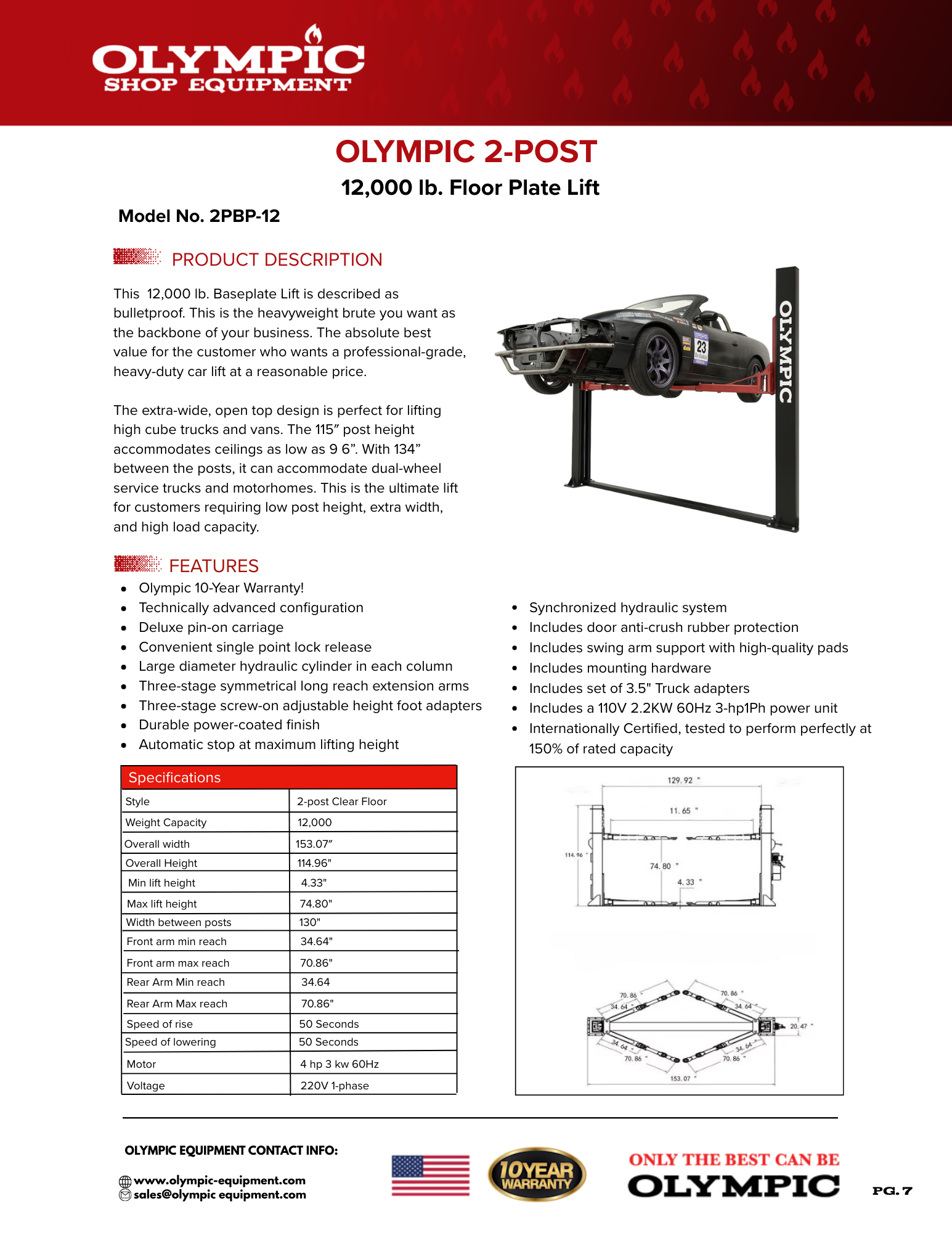 Model: Olympic 2PBP-12 / 12,000‐lb. HDXL / Base Plate 2-Post Lift / Single Point Lock Release / 3-Stage Arms / 3-Stage Foot Pads / 115″ H X 156″ W 10-Year Warranty / SHIPS FREE!