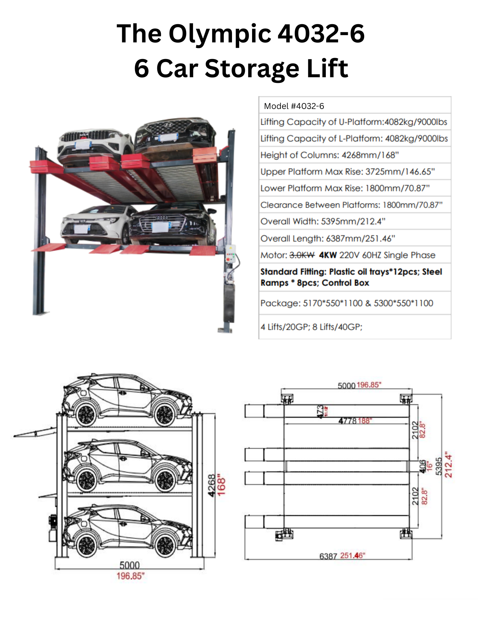Model: 4032-6 / Three-Level 6-Car Storage Lift / 9,000 lb. Capacity Each Deck / 168" H X 212.4" W X 196.85" L / Ships Free